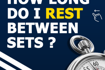 HOW LONG SHOULD YOU REST BETWEEN SETS?